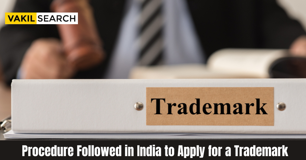 Procedure Followed in India to Apply for a Trademark