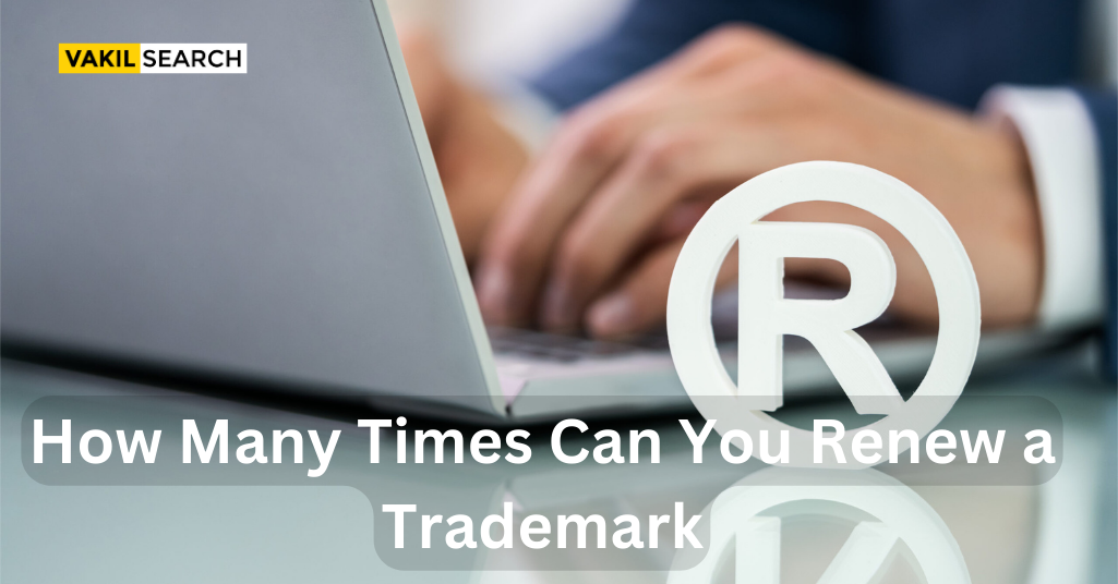 how-many-times-can-you-renew-a-trademark