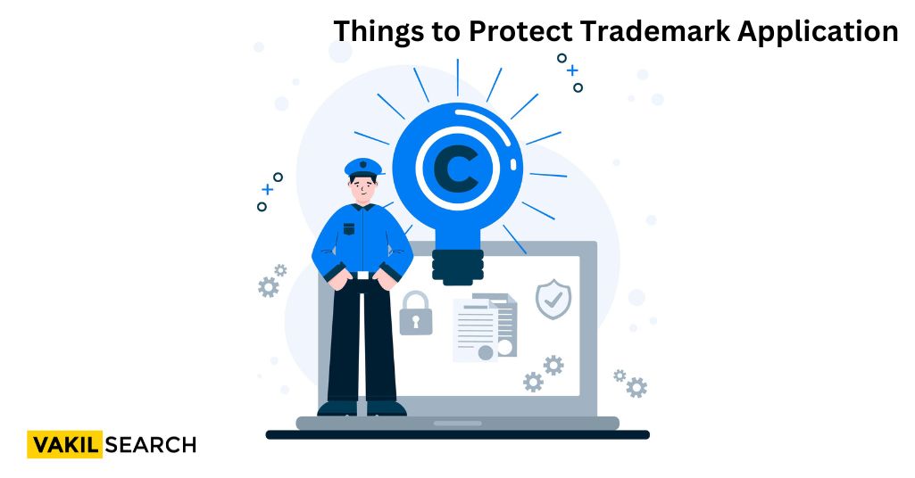 Things to Protect Trademark Application