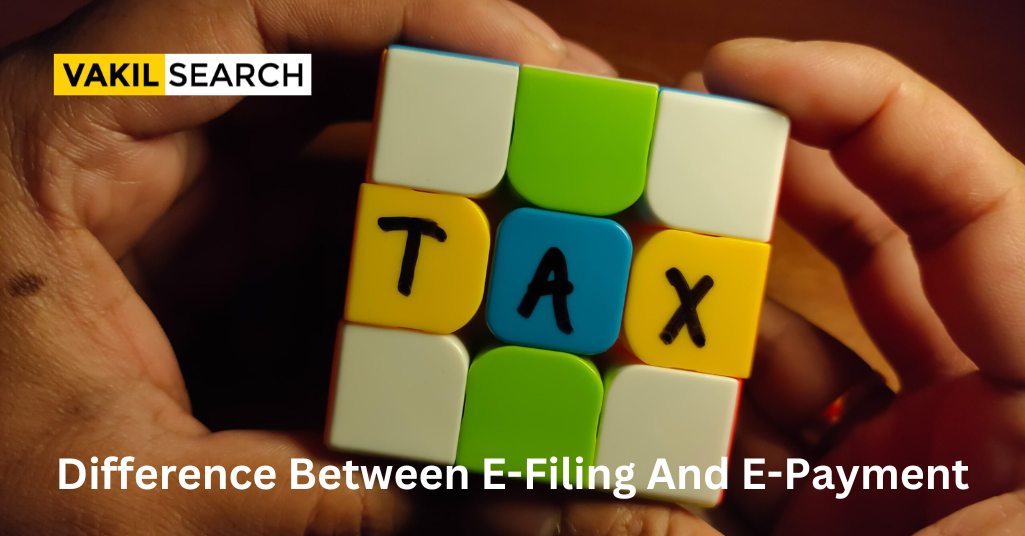 Difference Between E-Filing And E-Payment