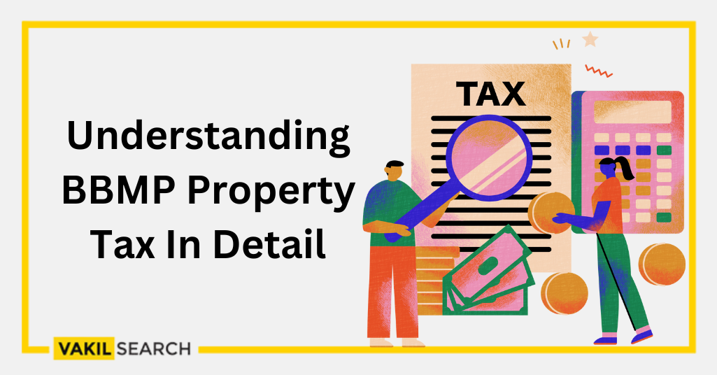 Understanding BBMP Property Tax In Detail - Vakilsearch