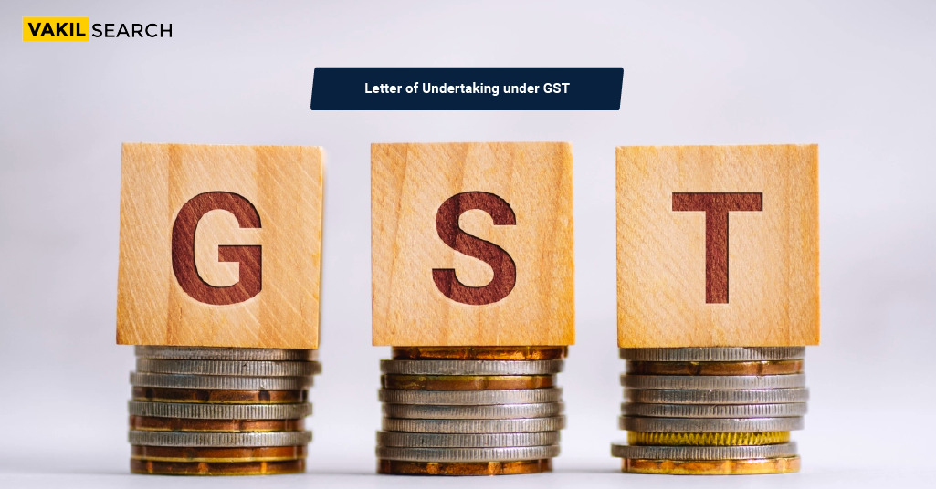 Letter of Undertaking under GST