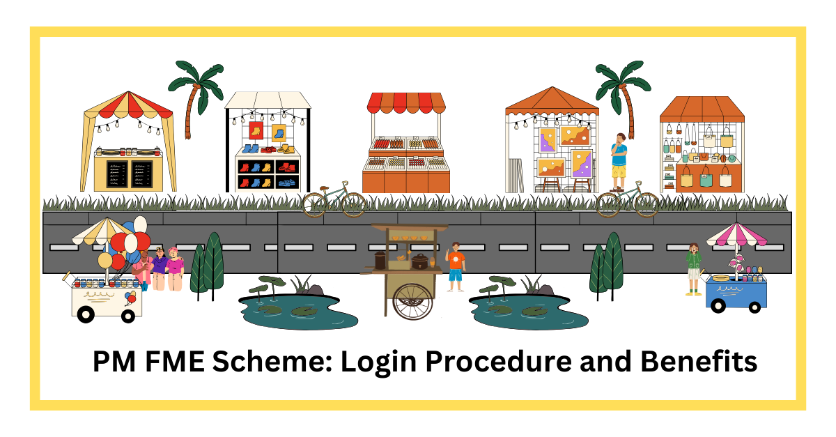 PM FME Scheme: Login Procedure And Benefits - Vakilsearch