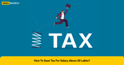 How To Save Tax For Salary Above 50 Lakhs