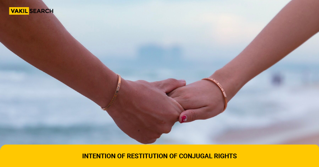 Intention Of Restitution Of Conjugal Rights