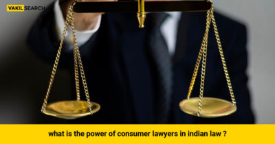 What Is the Power of Consumer Lawyers in Indian Law?