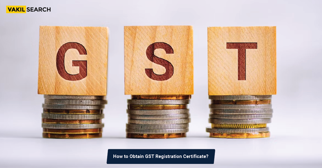 GST Registration Certificate Uses, Process To Download