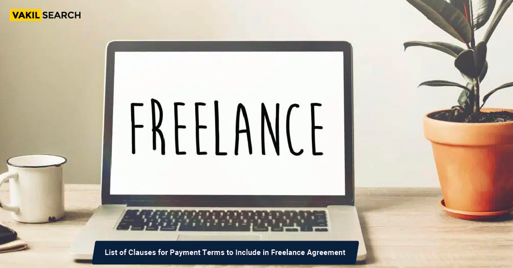 Clauses For Freelance Payment Agreement - Vakilsearch | Blog