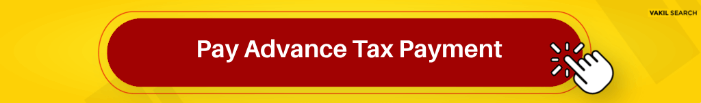 Pay Advance Tax Payment Online & Offline - Tax Due Dates