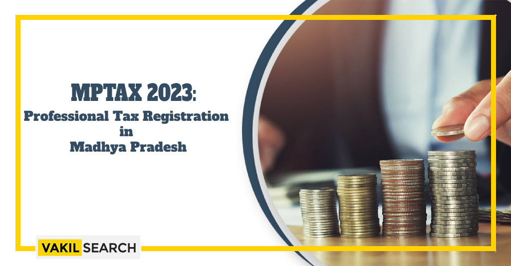 mptax-2023-professional-tax-registration-in-madhya-pradesh