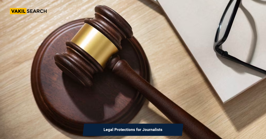 Legal Protections for Journalists - Vakilsearch