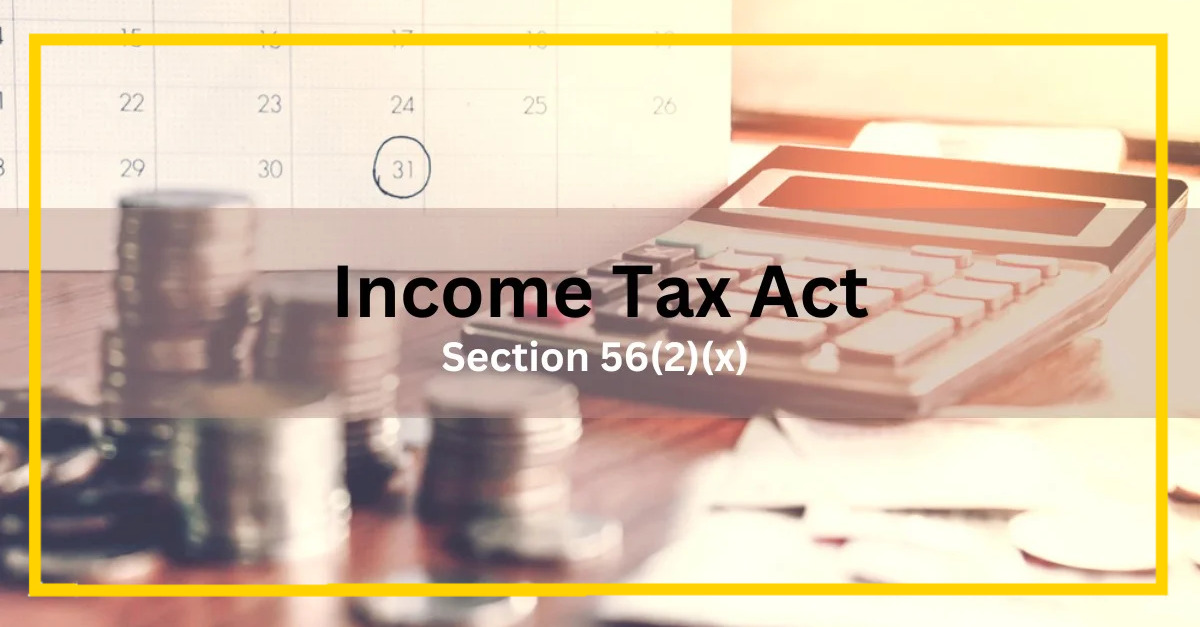 Section 56(2)(x) of Income Tax Act