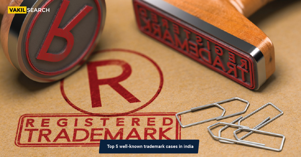 Trademark Class Finder In International Trademark Registration   Top 5 Well Known Trademark Cases In India 