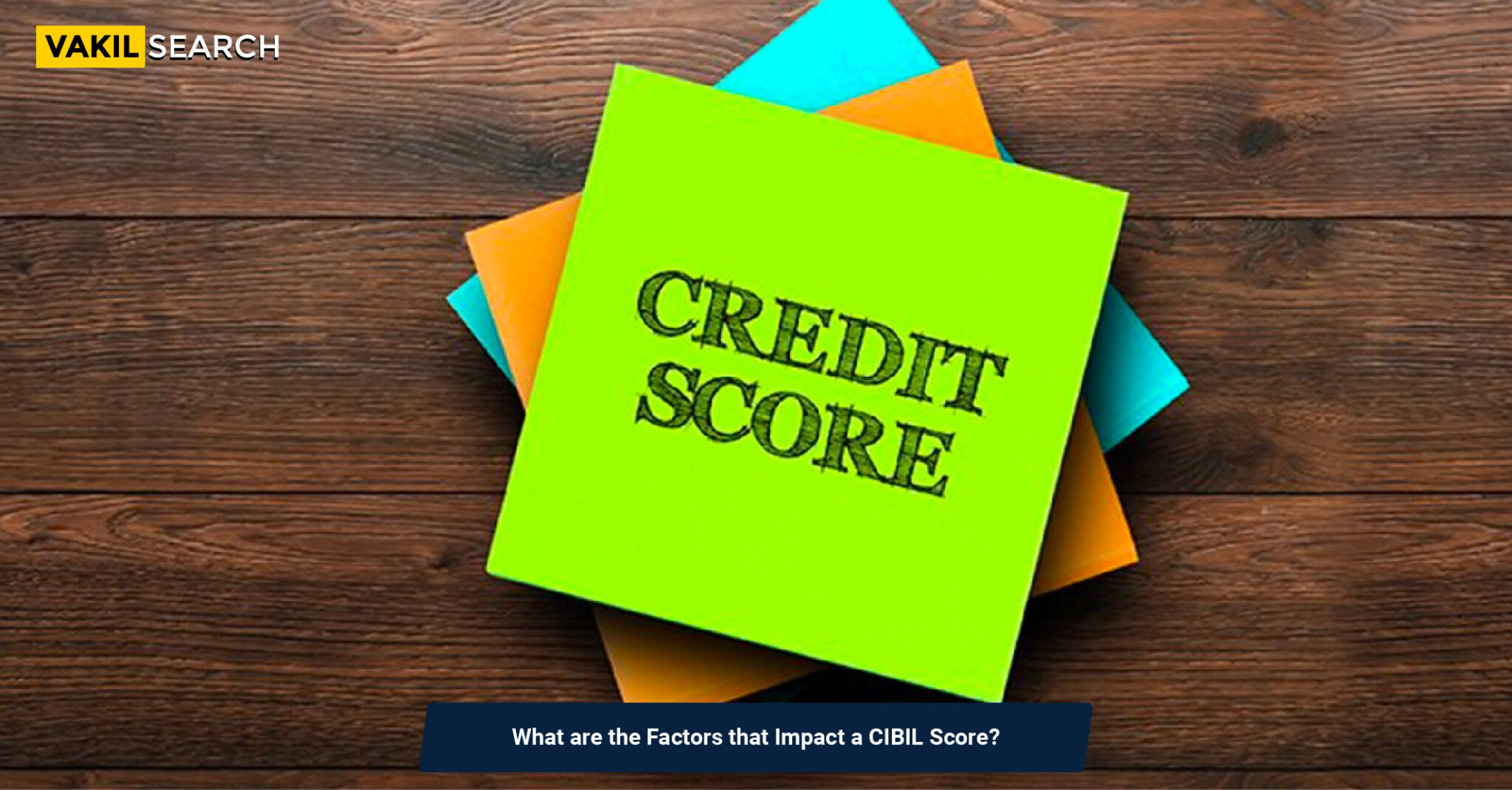 What Are The Factors That Impact A CIBIL Score?