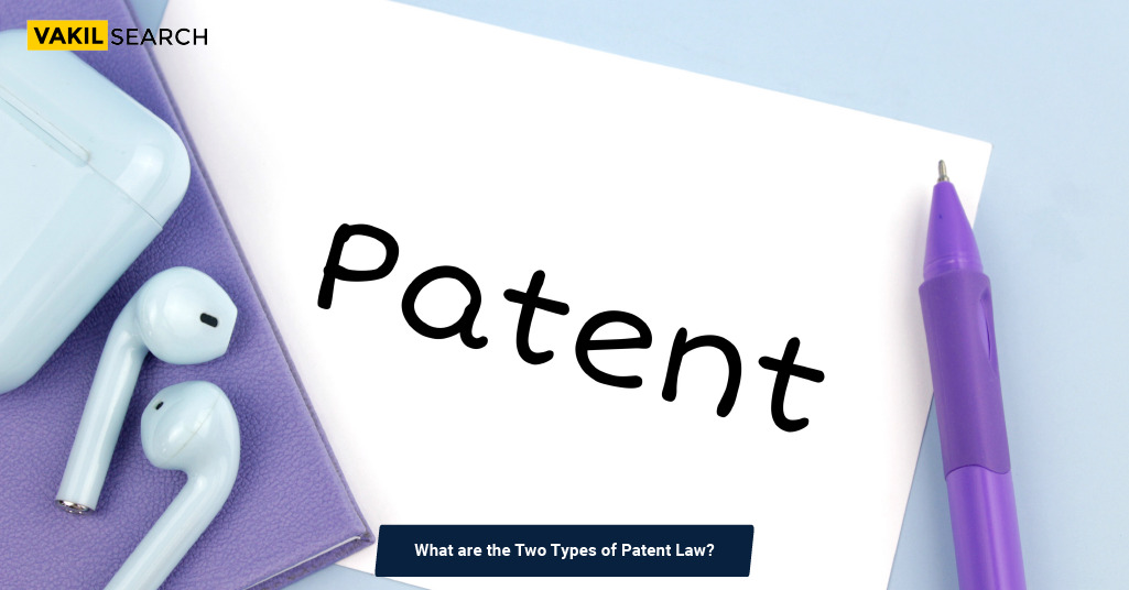 What are the Two Types of Patent Law