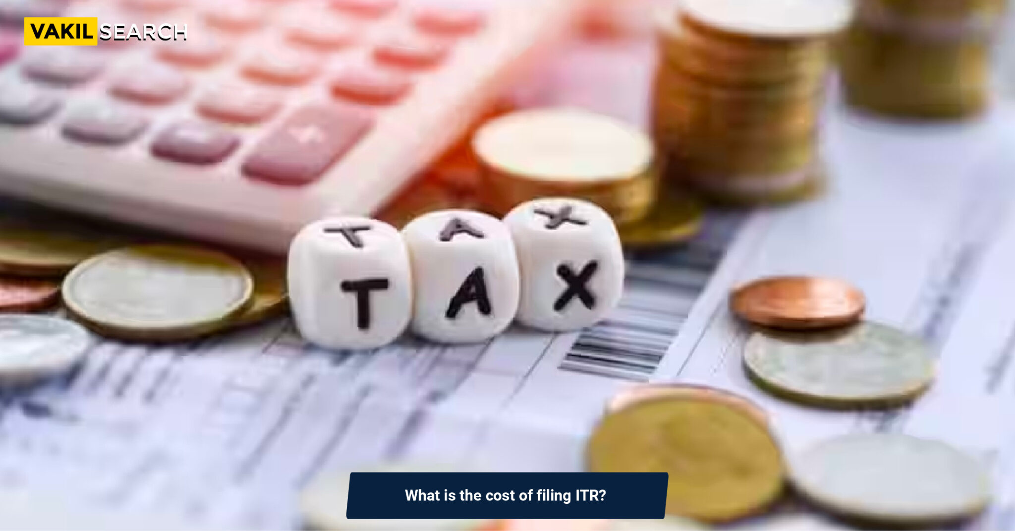 what-is-the-cost-of-filing-itr-vakilsearch