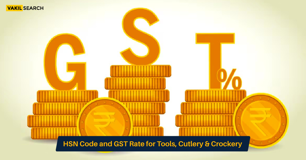 HSN Code and GST Rate for Tools, Cutlery & Crockery