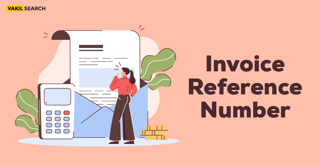 All about Invoice Reference Number (IRN)